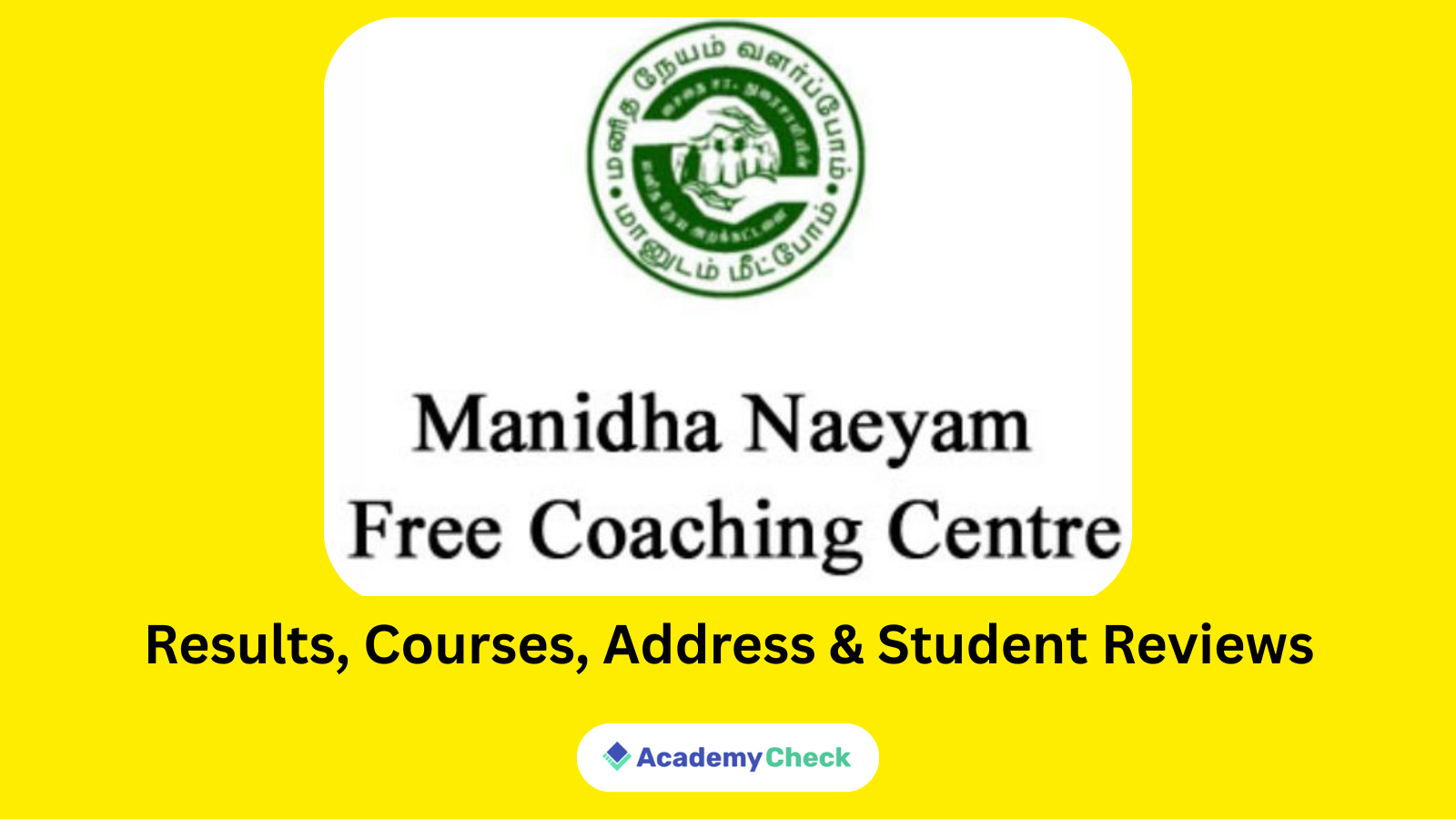 Manidha Naeyam Free IAS Academy Chennai: Results, Courses, Address & Student Reviews